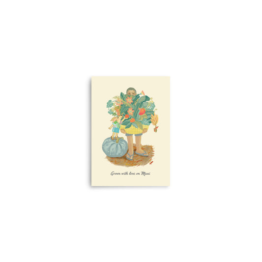 "Grown with love on Maui" Print