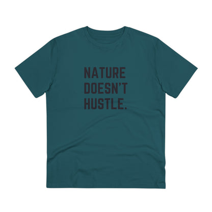 Organic T-shirt - Nature Doesn't Hustle