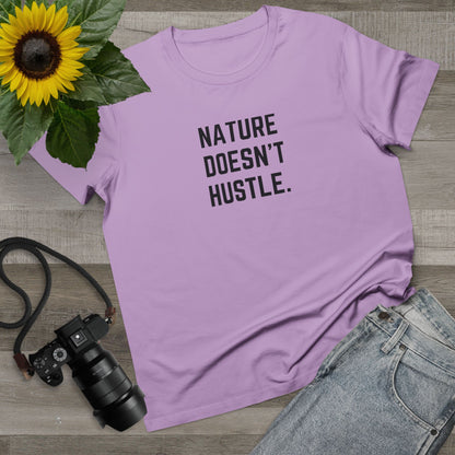 Nature Doesn't Hustle