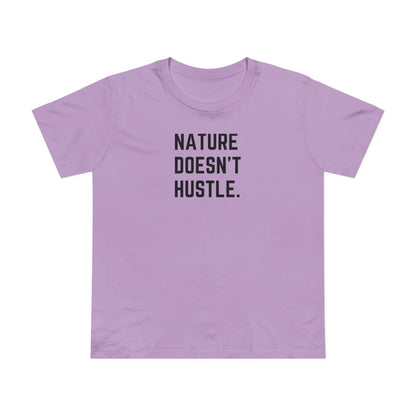 Nature Doesn't Hustle