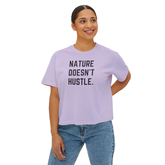 Nature Doesn't Hustle