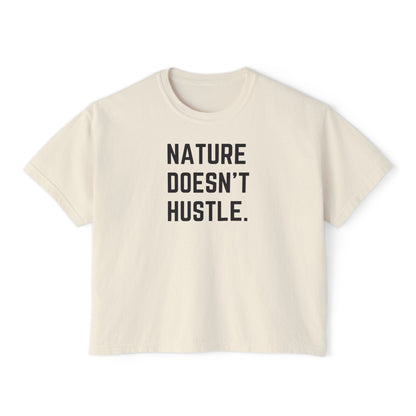 Nature Doesn't Hustle