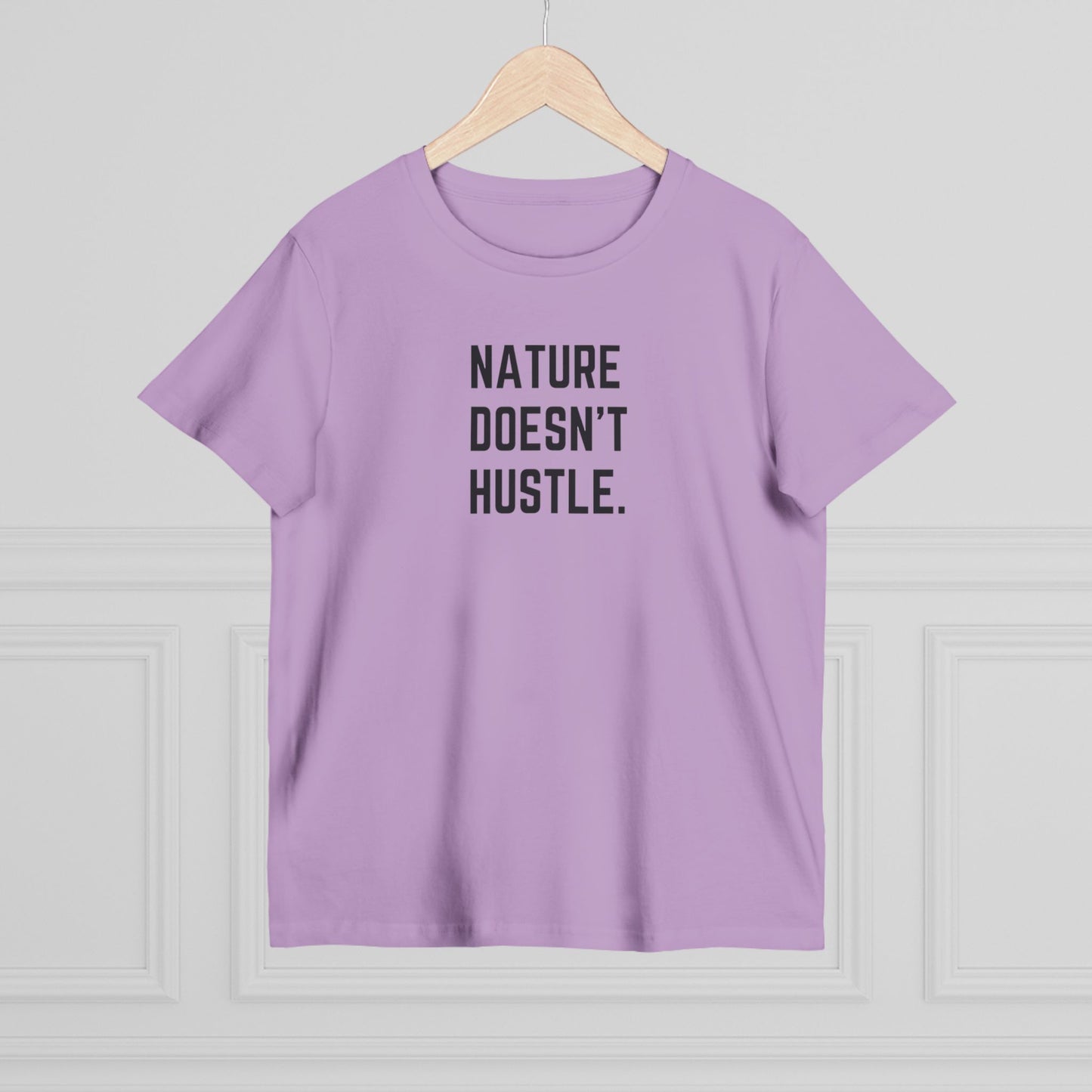 Nature Doesn't Hustle