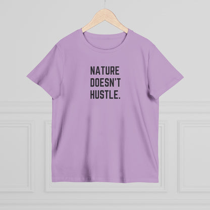 Nature Doesn't Hustle